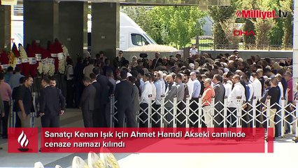 Sanatçı Kenan Işık için, Ahmet Hamdi Akseki camiinde cenaze namazı kılındı