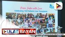 Ilang bata at sanggol na may biliary atresia, nabiyayaan ng liver transplants sa tulong ni Rep. Tulfo at isang ospital sa India