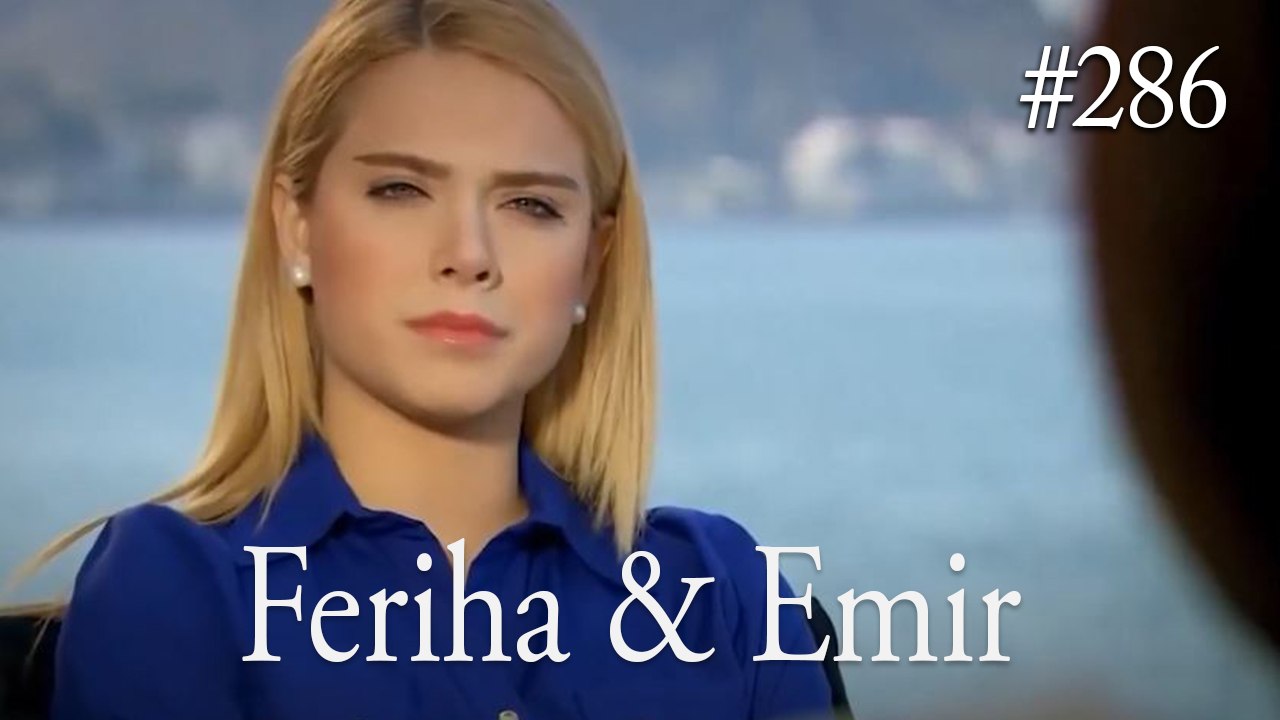 Feriha a Emir #286