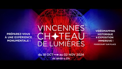 Vincennes, Château de Lumières - du 18 octobre au 2 novembre 2024