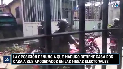 Maduro comienza a detener casa por casa a los apoderados de la oposición en las mesas electorales