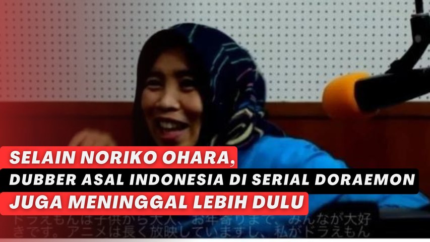 Selain Noriko Ohara, Dubber Asal Indonesia di Serial Doraemon juga Meninggal Lebih Dulu