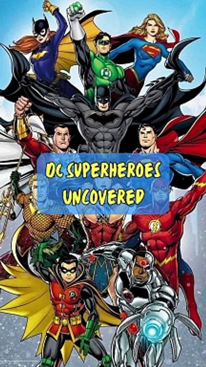 DC Superheros Uncovered