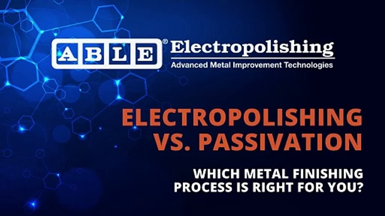 Electropolishing vs. Passivation
