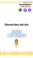 Efemérides Jueves 01 de Agosto 2024