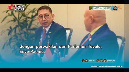 Fadli Zon Temui Perwakilan Tuvalu Bahas Isu Perubahan Iklim