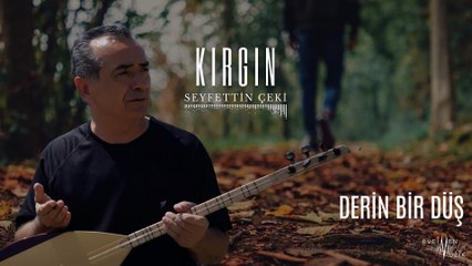 Seyfettin Çeki - Derin Bir Düş (Official Audio)
