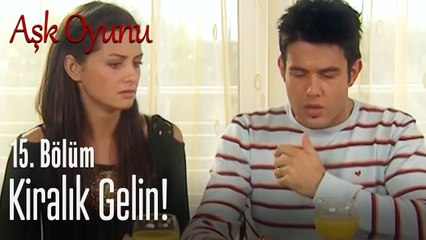Teksoylara kiralık gelin! - Aşk Oyunu 15. Bölüm