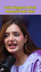 Gold Diggers Bohat Mehenti Hoti Hain  | funny podcast short