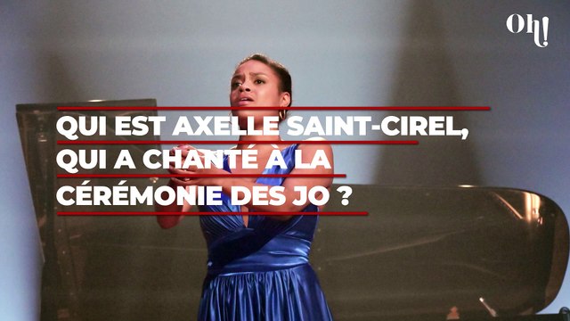 Qui est Axelle Saint-Cirel, qui a chanté la Marseillaise à la cérémonie d'ouverture des JO ?