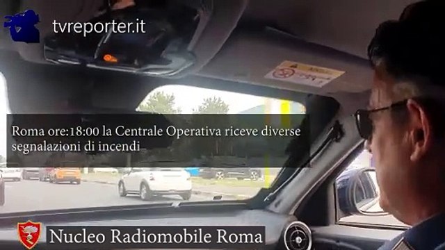 NUCLEO RADIOMOBILE INCENDI A ROMA, LA CRONACA IN DIRETTA A BORDO DELLE AUTORADIO DEI CARABINIERI(1)