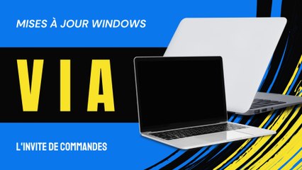 Mises à jour Windows et logiciels via l'invite de command