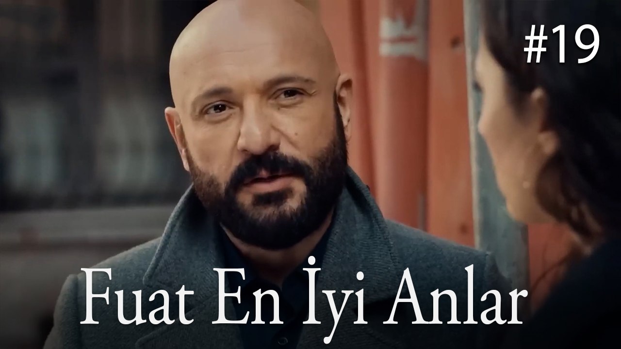 Fuat En İyi Anlar #19