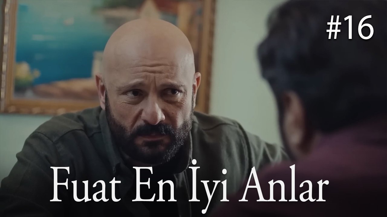 Fuat En İyi Anlar #16