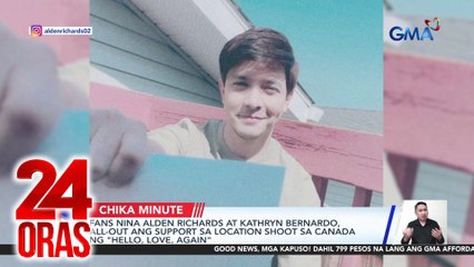 Fans nina Alden Richards at Kathryn Bernardo, all-out ang support sa location shoot sa Canada ng "Hello, Love, Again" | 24 Oras