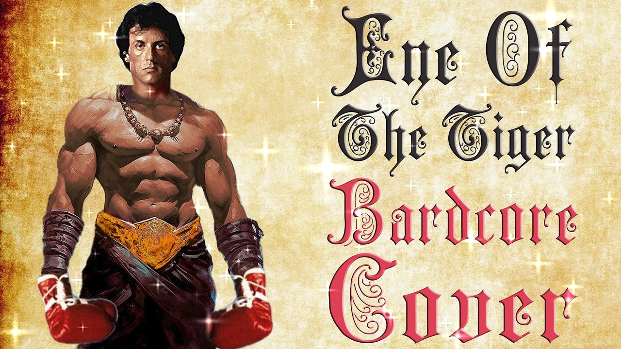 Eye of the tiger (Medieval   Parody Cover) Originally by Survivor