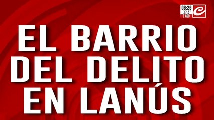 Vecinos aterrorizados: Crónica visitó "la cuadra del miedo" en Lanús
