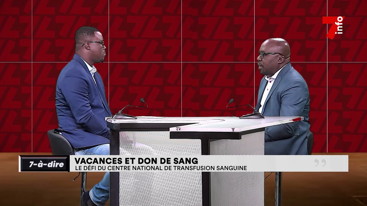 7-à-dire | Vacances et don de sang : le défi du Centre National de Transfusion Sanguine