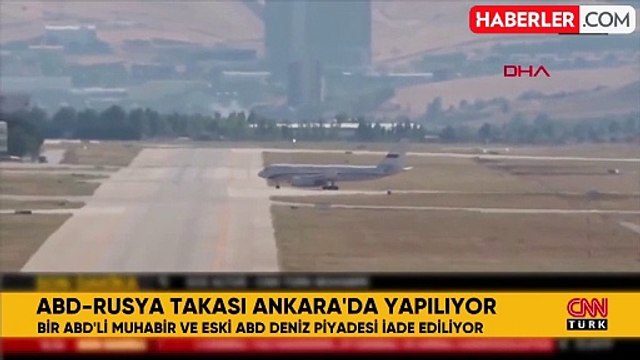 Ankara'da casus takası! ABD'li ve Rus tutuklular Başkent'te takas ediliyor