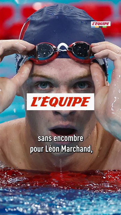 Léon Marchand qualifié sans trembler pour les demi-finales du 200 m 4 nages  - JO 2024 - Natation