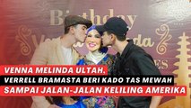 Venna Melinda Ultah, Verrell Bramasta Beri Kado