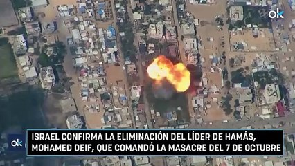 Israel confirma la eliminación del líder de Hamás, Mohamed Deif, que comandó la masacre del 7 de octubre