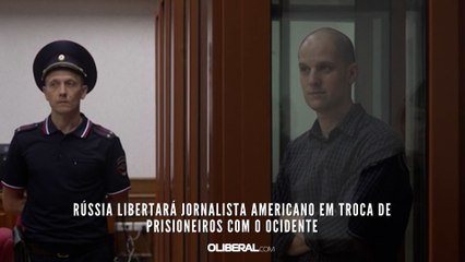 Rússia libertará jornalista americano em troca de prisioneiros com o Ocidente