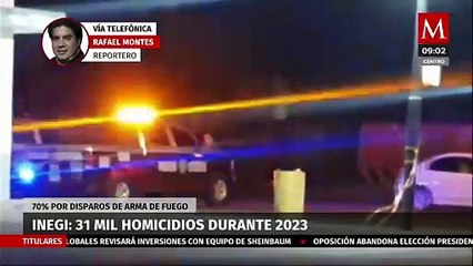 México registró 31 mil homicidios durante 2023, revela Inegi
