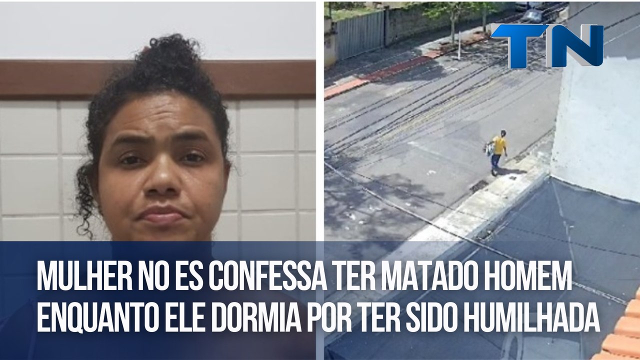 Mulher no ES confessa ter matado homem enquanto ele dormia por ter sido humilhada