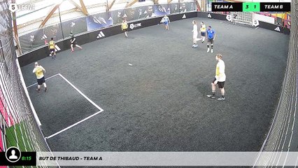 But de Thibaud - Team A