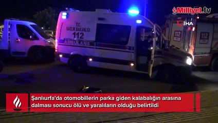 Şanlıurfa'da otomobiller yayalara çarptı! Ölü ve yaralılar var