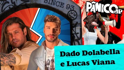 DADO DOLABELLA E LUCAS VIANA (FIGHT MUSIC SHOW) - PÂNICO - 01/08/2024