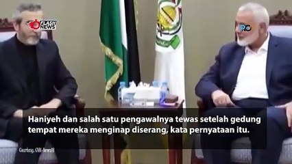 KEPALA POLITIK HAMAS, ISMAIL HANIYEH, DIBUNUH DI IRAN