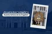 ¿Por qué le dicen “La Negrita” a Nuestra Señora de los Ángeles en Costa Rica?