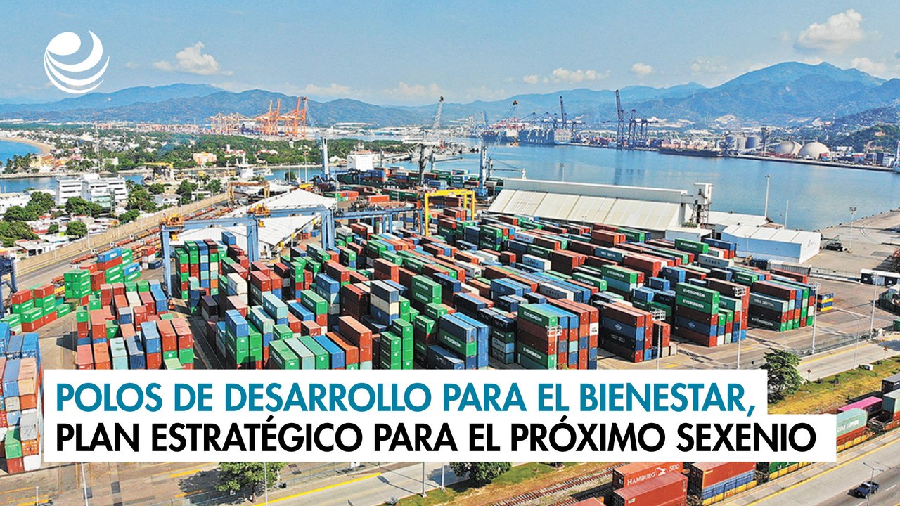 Polos de desarrollo para el bienestar, plan estratégico para el próximo ...