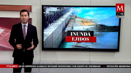 Presa Libertad incrementa su almacenamiento y afecta a ejidatarios que no han sido reubicados