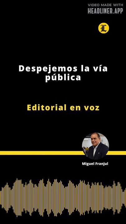 Editorial | Despejemos la vía pública