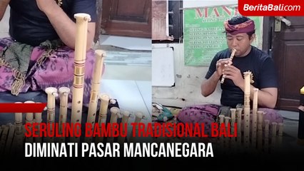 Seruling Bambu Tradisional Bali Diminati Pasar Mancanegara