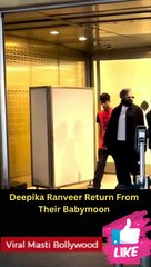 Aww! Deepika Ranveer Return From Their Babymoon, Spotted At The Airpot Holding Hands!