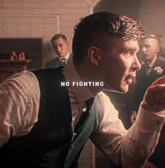 THERE WILL BE NO FIGHTS-PEAKY BLINDERS