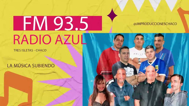 Radio Azul Fm 93.5 - La Música Subiendo. Tres Isletas Chaco