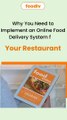 Why You Need to Implement An Online Food Delivery System for Your Restaurant