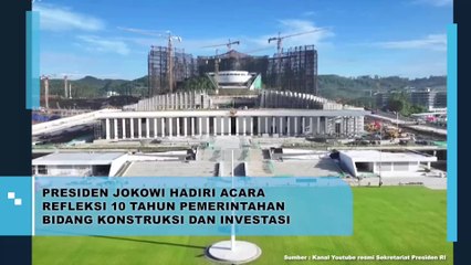 Presiden Jokowi Hadiri Acara Refleksi 10 Tahun Pemerintahan Bidang Konstruksi dan Investasi