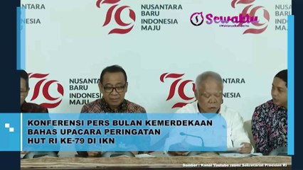 Konferensi Pers Bulan Kemerdekaan Bahas Upacara Peringatan HUT RI ke-79 di IKN