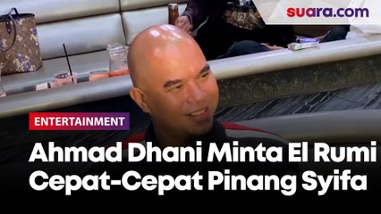 Beri Lampu Hijau, Ahmad Dhani Minta El Rumi Cepat-Cepat Pinang Syifa Hadju
