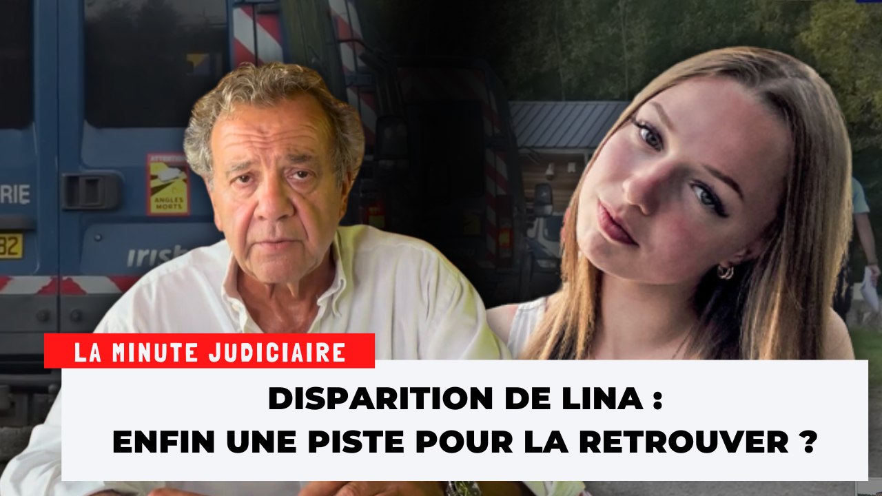 Disparition de Lina : des avancées majeures dans l’enquête !