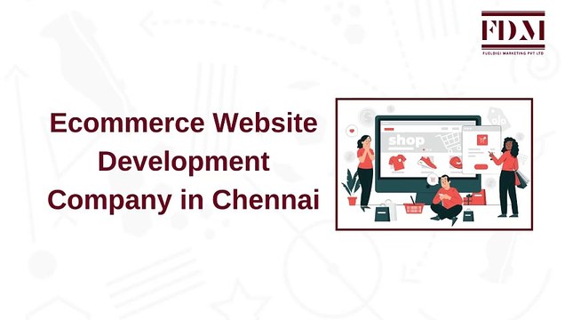 Ecommerce Website Development Company in Chennai - FuelDigi Marketing Pvt Ltd