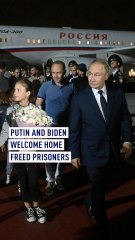 Putin and Biden welcome home freed prisoners