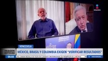 México, Brasil y Colombia exigen a Venezuela avanzar en la divulgación de las actas electorales