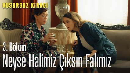 Neyse halimiz çıksın falımız - Kusursuz Kiracı